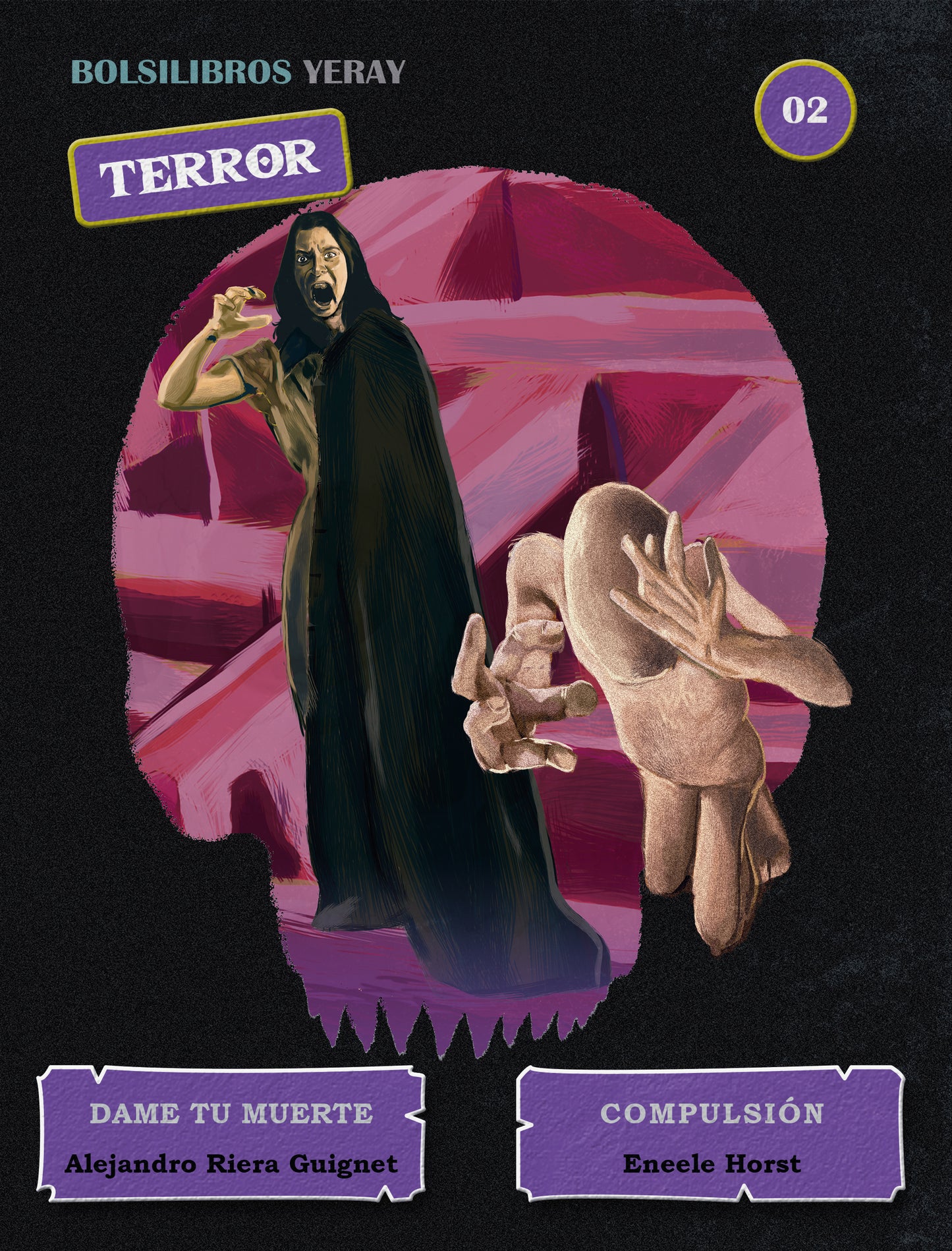 BOLSILIBROS YERAY 02: DAME TU MUERTE, de Alejandro Riera Guignet / COMPULSIÓN, de Eneele Horst