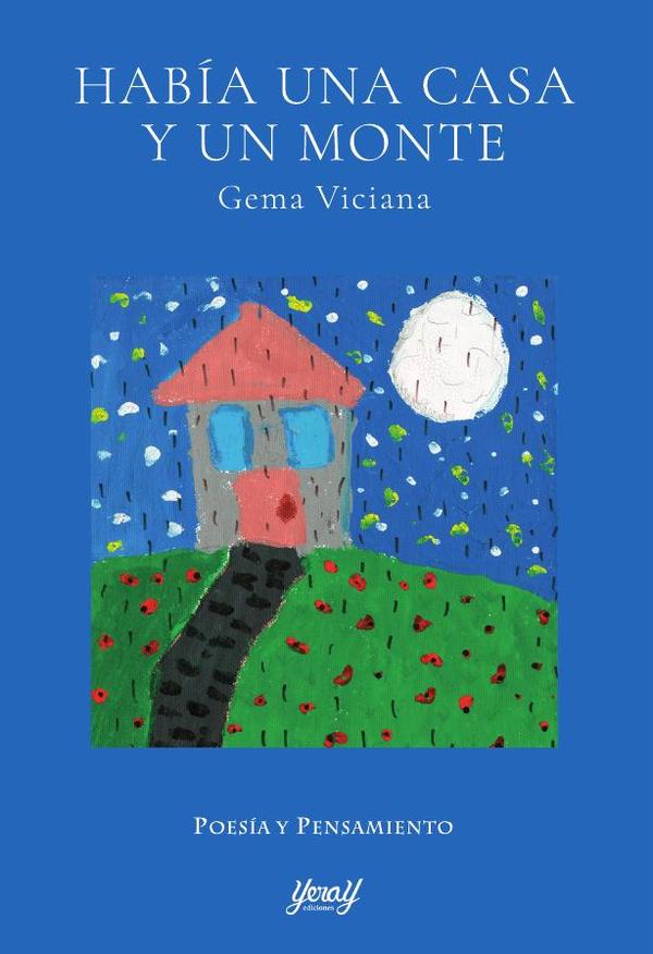 Portada del libro Había una Casa y un Monte de Gema Viciana – Yeray Ediciones, 2026