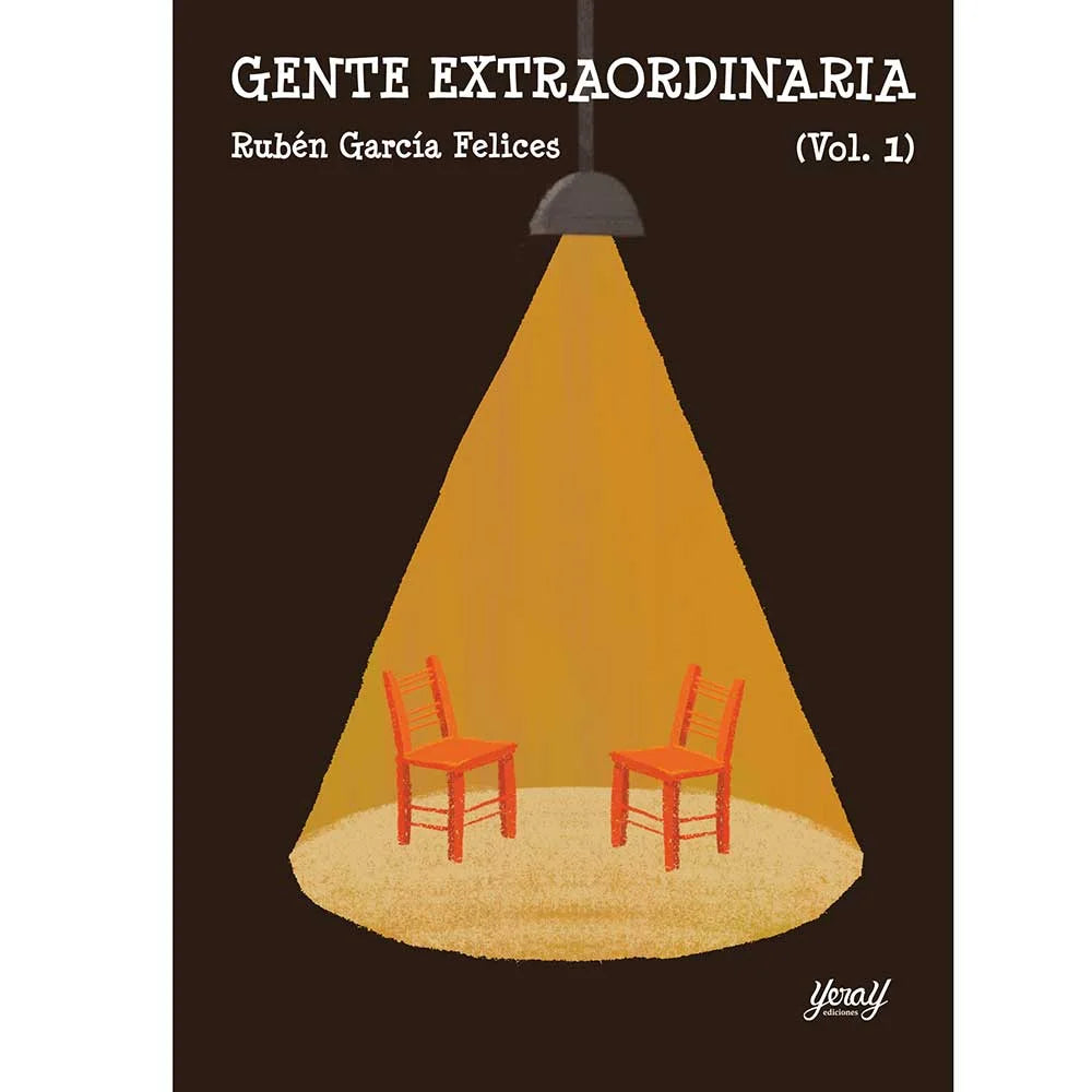 Portada del libro Gente Extraordinaria volumen 1 de Rubén García Felices, edición rústica con solapas publicada por Yeray Ediciones