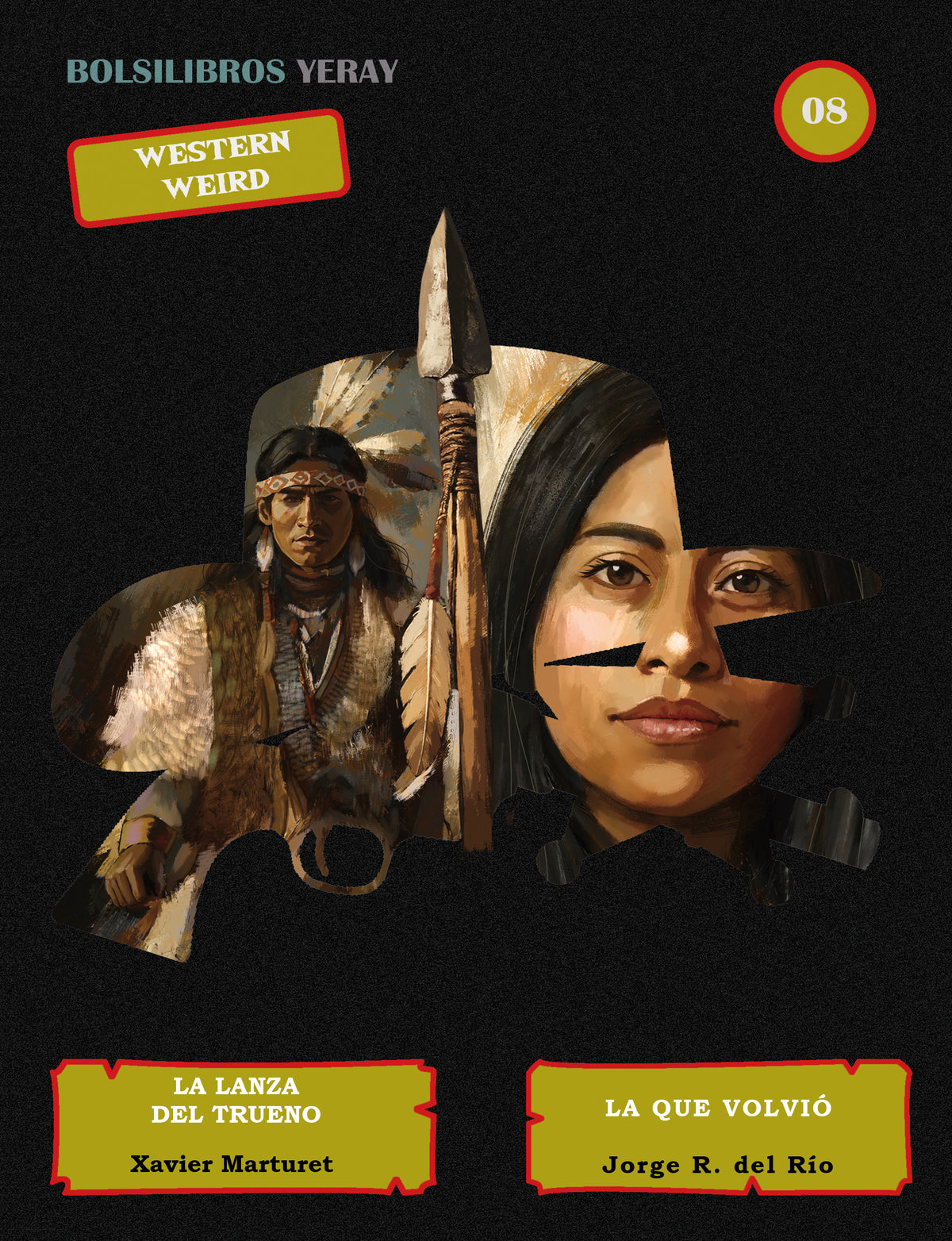 Portada de Bolsilibros Yeray 08: La Lanza del Trueno y La Que Volvió, dos novelas del Oeste de Xavier Marturet y Jorge R. del Río