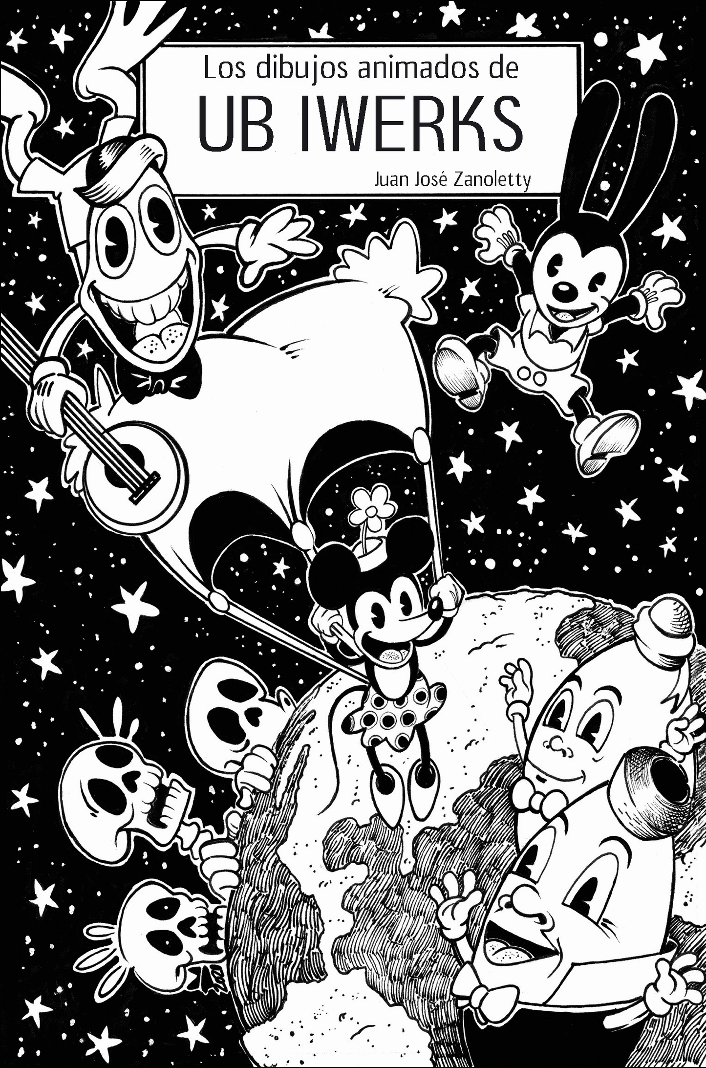 LOS DIBUJOS ANIMADOS DE UB IWERKS, de Juan José Zanoletty