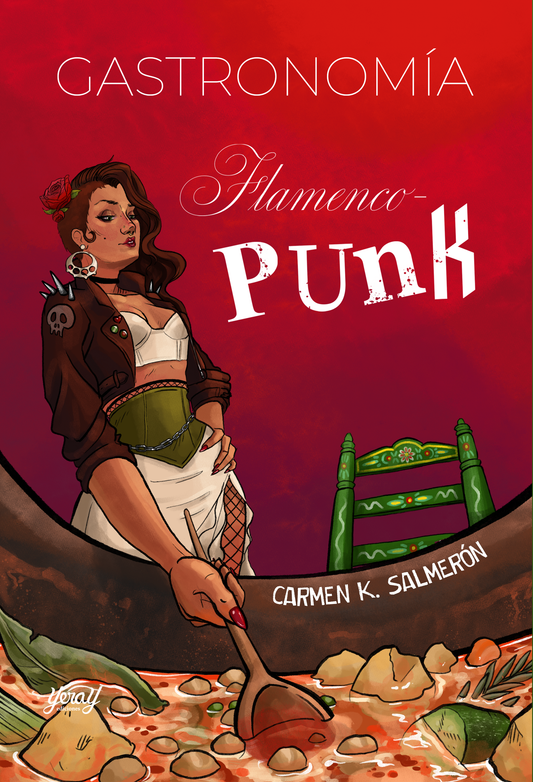 GASTRONOMÍA FLAMENCO-PUNK, de Carmen K. Salmerón
