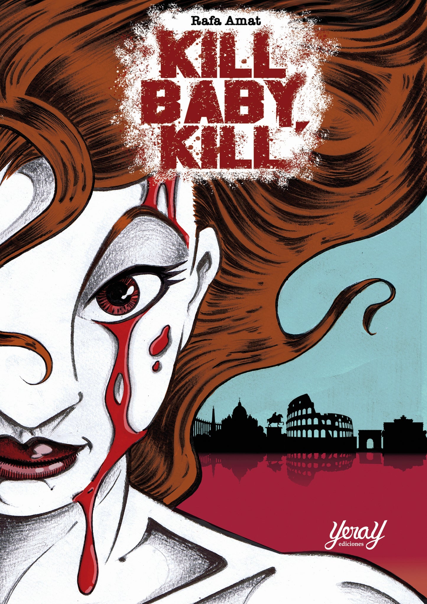 KILL BABY, KILL, de Rafa Amat