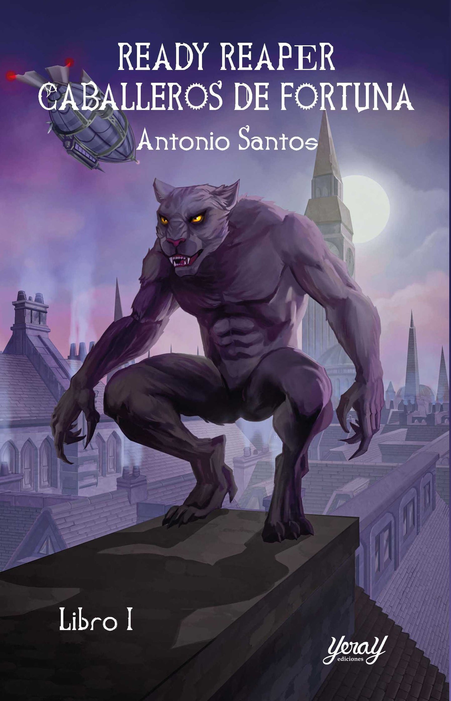 READY REAPER. CABALLEROS DE FORTUNA (Libro I), de Antonio Santos