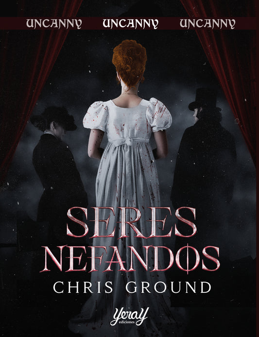 Portada de Seres Nefandos de Chris Ground – Novela gótica victoriana con nefilim y vampiros – Yeray Ediciones 2026